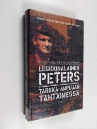 Legioonalainen Peters : tarkka-ampujan tähtäimessä