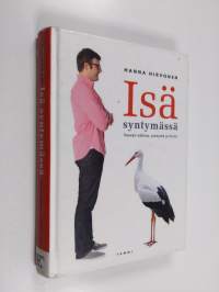 Isä syntymässä : vauvan odotus, syntymä ja hoito - Vauvan odotus, syntymä ja hoito