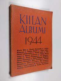 Kirjailijaryhmä Kiilan albumi 4 : 1944 - Kiilan albumi 4