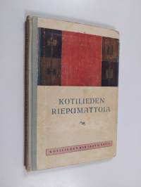 Kotilieden riepumattoja : kaksikymmentä monivärimallia kudontaohjeineen