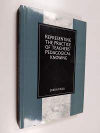 Representing the practice of teachers' pedagogigal knowing