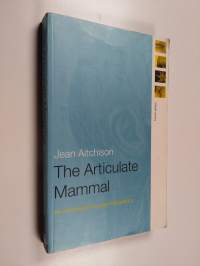 The articulate mammal : an introduction to psycholinguistics
