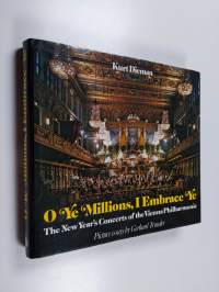 O Ye Millions, I Embrace Ye (Seid Umschlungen, Millionen) - The New Year's Concerts of the Vienna Philharmonic