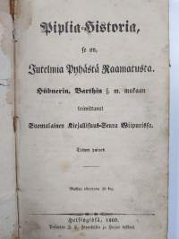 Piplia-historia : se on, jutelmia Pyhästä Raamatusta Hübnerin, Barthin j.m. mukaan