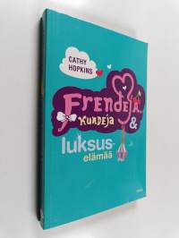 Frendejä, kundeja &amp; luksuselämää