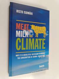 Meat, milk and climate : why it is absolutely necessary to reduce the consumption of animal products