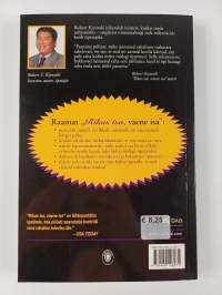 Rikas isa, vaene isa : sellest, mida rikkad õpetavad oma lastele raha kohta, mida vaesed ja keskklass aga ei tee! - Sellest, mida rikkad õpetavad oma lastele raha...