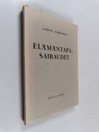 Elämäntapasairaudet, niiden ehkäiseminen ja hoito