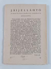 Jäijellähtö ja muita kuvvauksija vanahasta Oulusta