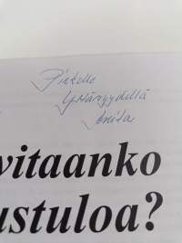 Tarvitaanko perustuloa? : suomalaisten kansalaistulo-, kansalaispalkka- ja perustulomallien teoreettinen analyysi (signeerattu, tekijän omiste)