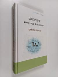 Arginiini : 2000-luvun ihmelääke