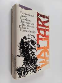 Mika Waltarin teoksia : Vieras mies tuli taloon ; Ei koskaan huomispäivää ; Jokin ihmisessä ; Kultakutri ; Fine van Brooklyn