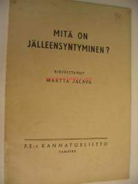 Mitä on jälleensyntyminen?