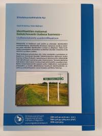 Identiteettien maisemat Saskatchewanin Uudessa Suomessa - Uudisasutuksesta uusidentifikaatioon