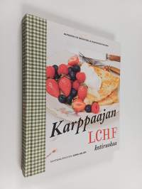 Karppaajan kotiruokaa : mutkaton tie terveyteen ja painonpudotukseen