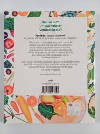 Kukoista! : terveyttä mehuista