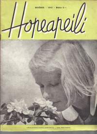 Hopeapeili 1942 Kesäkuu / Eine Laine, August Strindberg ja naiset, muotis, sodassa haavoittuneet hoidossa Ruotsissa