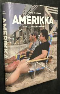 Amerikka : hiekkaan valuvia unelmia