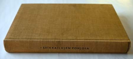 Seikkailujen pohjola : vaelluksia Pohjoiskalotin rannoilla ja erämaissa