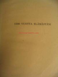 1500 vuotta elämästäni