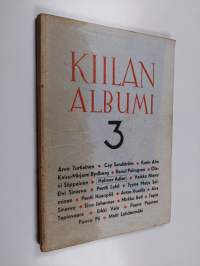 Kirjailijaryhmä Kiilan albumi 3 : 1940 - Kiilan albumi