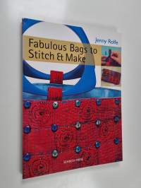 Fabulous bags to stitch &amp; make