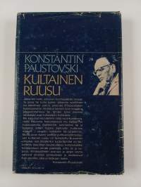 Kultainen ruusu : huomioita kirjailijan työstä