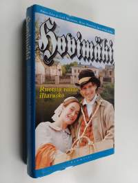 Hovimäki 1-6 : Ruotsin vallan iltarusko ; Keisarin auringon alla ; Heräämisen aika ;  Oolannin sodasta sortovuosiin ; Päin nousevan Suomen rantaa ;  Ei muuta kunniaa