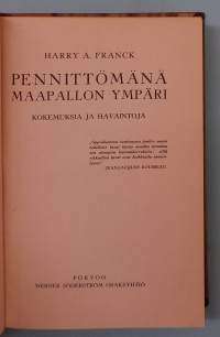Pennittömänä maapallon ympäri.  (Todenperäiset, matkakertomus, 30-luku )