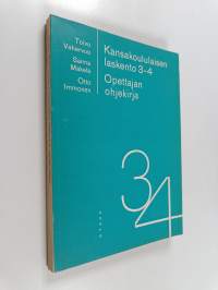 Kansakoululaisen laskento 3-4 : opettajan ohjekirja
