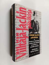 Viiltäjä-Jackin päiväkirja &amp; kuinka se löydettiin, kuinka sitä tutkittiin ja kuinka se todettiin aidoksi