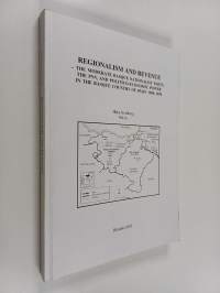 Regionalism and Revenue - The Moderate Basque Nationalist Party, the PNV, and Politico-economic Power in the Basque Country of Spain 1980-1998