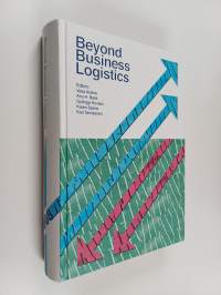 Beyond business logistics : selected full papers presented at the 20th Anniversary NOFOMA 2008 logistics conference held in June 2008 at Hanken (the Swedish Schoo...