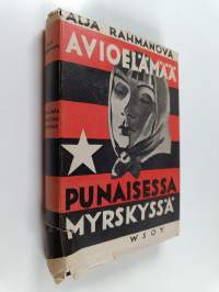 Avioelämää punaisessa myrskyssä : venäläisen aviovaimon päiväkirja