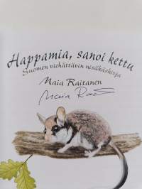 Happamia, sanoi kettu : Suomen viehättävin nisäkäskirja (signeerattu)