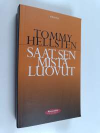 Saat sen mistä luovut : elämän paradoksit