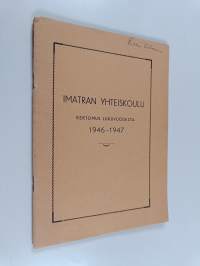 Imatran yhteiskoulu : kertomus lukuvuodesta 1946-1947