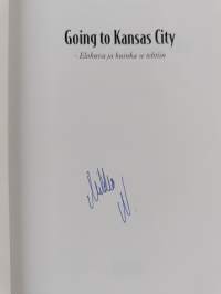 Going to Kansas City : elokuva ja kuinka se tehtiin (signeerattu, tekijän omiste)