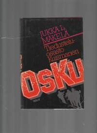 Tiedusteluosasto Kuismanen Osku - Tiedustelua ja kaukopartiointoa välirauhan ja jatkosodan ajoilta. (Sotahistoria)