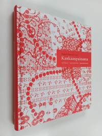 Kankaanpainanta : välineet, suunnittelu, painaminen