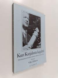 Kun Karjalasta kajahti : muistiinpanoja Kaakkois-Suomen radiosta vuoteen 1944