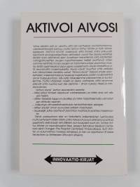 Aktivoi aivosi : uusimmat menetelmät aivokapasiteetin säilyttämiseksi, elvyttämiseksi ja kehittämiseksi