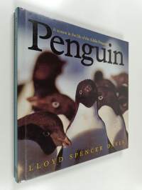 Penguin : A season in the life of the Adélie Penguin
