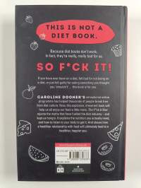 The f*ck it diet : eating should be easy - Eating should be easy - Fuck it diet