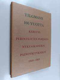 Tilgmann 100 vuotta : Kehitys perinteiden pohjalta nykyaikaiseksi painoyritykseksi 1869-1969 - Helsinki peli (pahvikotelossa)