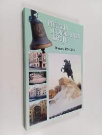 Pietarin Suomalainen Koulu 1994-2014 20 v.