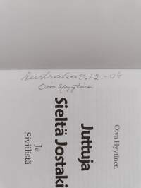 Juttuja sieltä jostakin ja siviilistä (signeerattu, tekijän omiste)