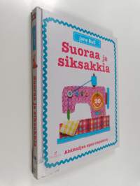 Suoraa ja siksakkia : aloittelijan opas ompeluun