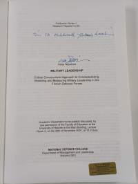 Military Leadership : Critical Constructivist Approach to Conceptualizing, Modeling and Measuring Military Leadership in the Finnish Defence Forces (signeerattu)
