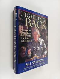 Fighting back : the War on Terrorism from inside the Bush White House
